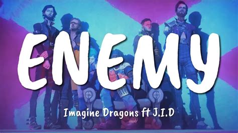 x,videos|Imagine Dragons & JID – Enemy Lyrics